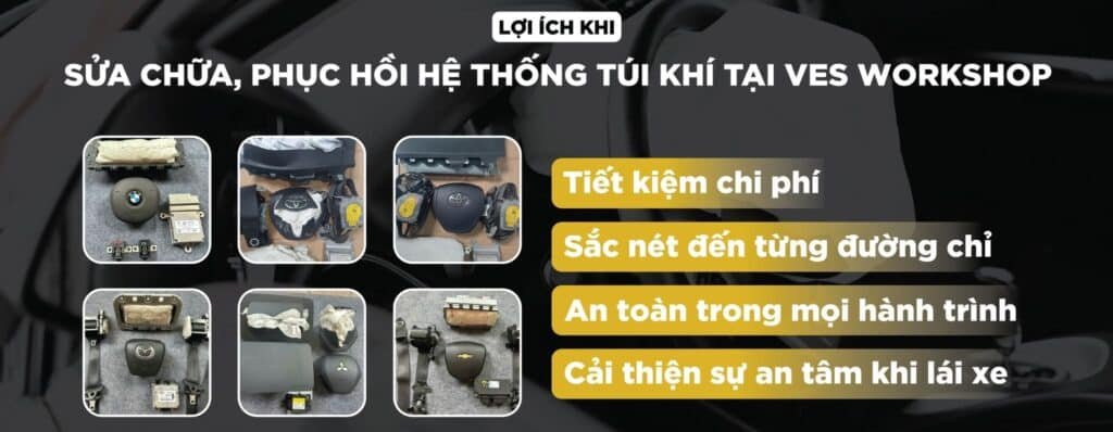 sửa chữa phục hồi túi khí tại ves workshop
