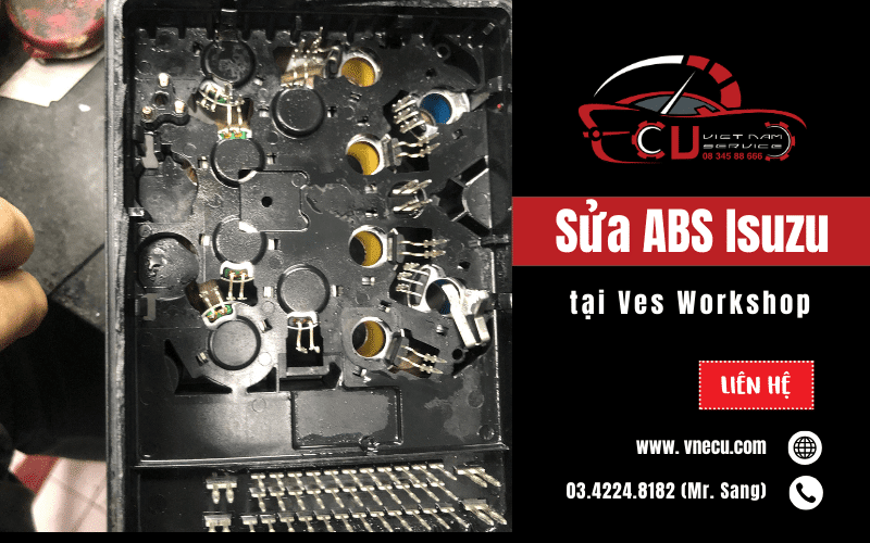 SỬA ABS ISUZU - SỬA CHỮA BẢO DƯỠNG Ô TÔ TẠI VES WORKSHOP 2 Phục vụ tất cả mọi nơi trên toàn quốc